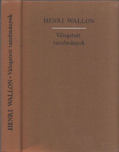 Mrei Ferenc Henri Wallon - Vlogatott tanulmnyok (Wallon) - DEDIKLT (szerkeszt ltal)