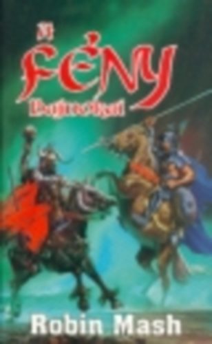 Robin Mash - A f�ny bajnokai