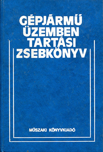 Dr. Cseh Lajos szerk. - G�pj�rm� �zembentart�si zsebk�nyv