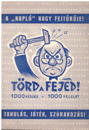 Sz�kely J�nos szerk. - T�rd a fejed! 1000 k�rd�s - 1000 felelet