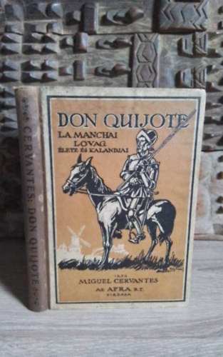 Miguel de Cervantes - Don Quijote La Manchai lovag �lete �s kalandjai