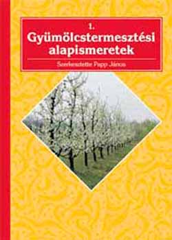Gy�m�lcstermeszt�si alapismeretek 1.