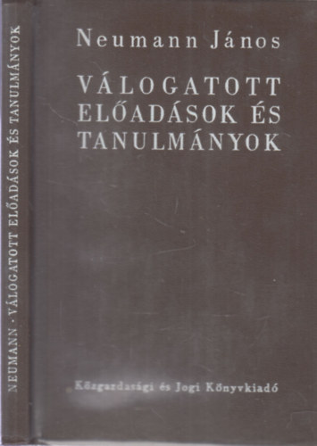 Neumann J�nos - V�logatott el�ad�sok �s tanulm�nyok
