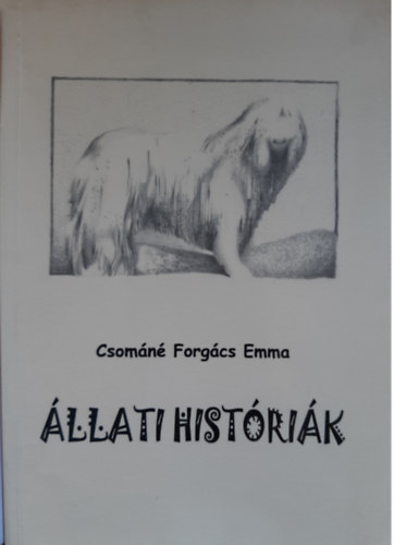 Csománé Forgács Emma - Állati históriák