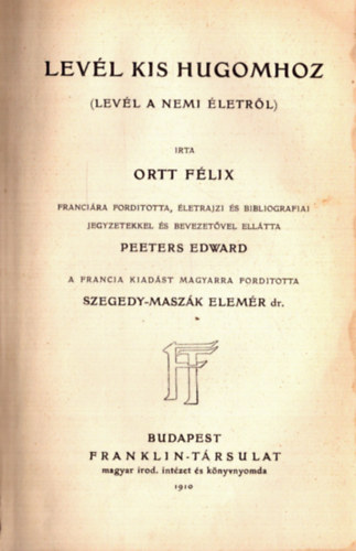 Ortt F�lix - Lev�l kis hugomhoz (Lev�l a nemi �letr�l) (1910)