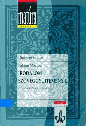 Diszegi Endre; Fbin Mrton - Irodalom szveggyjtemny I. a kzpiskolsok szmra