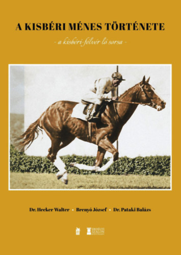 Dr. Breny� J�zsef, Hecker Walter Pataki Bal�zs - A Kisb�ri M�nes t�rt�nete