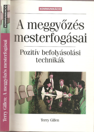 Terry Gillen - A meggyzs mesterfogsai - Pozitv befolysolsi technikk