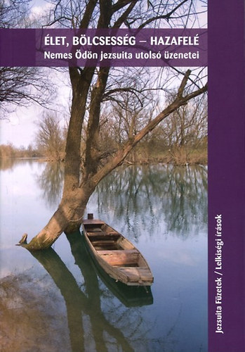 Nemes �d�n - �let, b�lcsess�g - Hazafel�