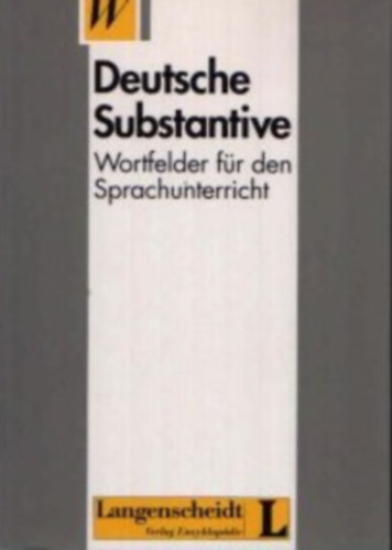 Schreiber/Sommerfeldt/Starke - Deutsche Substantive - Wortfelder fr den Sprachunterrricht