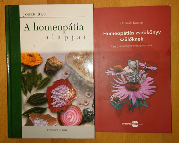 Dr. Krti Katalin Josef Rau - 2 fontos knyv a homeoptirl: A homeoptia alapjai, Homeoptis zsebknyv szzlknek