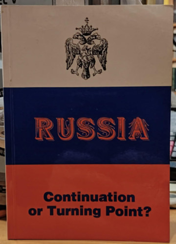 Kazimierz Z.  Sowa Wlodzimierz Bonusiak (Zbigniew) - Russia: Continuation or Turning Point?