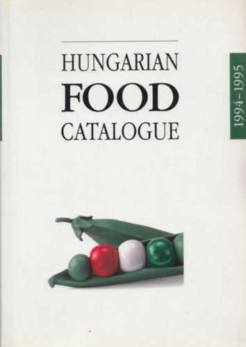 Dr. Polgr Marianne  (szerk) - Hungarian Food Catalogue 1994-1995
