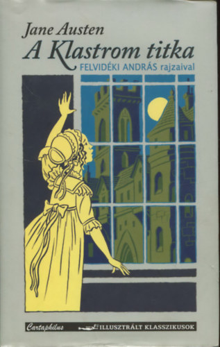 Jane Austen - A Klastrom titka (Felvidki Andrs rajzaival)