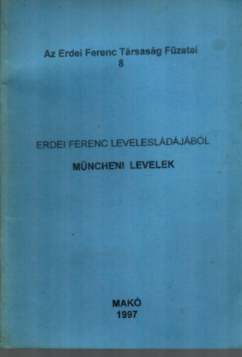 T�th Ferenc - Az Erdei Ferenc T�rsas�g F�zetei 8. - M�ncheni levelek.