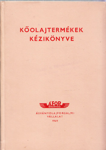 Szva Nndor dr.  (szerk.) - Kolajtermkek kziknyve