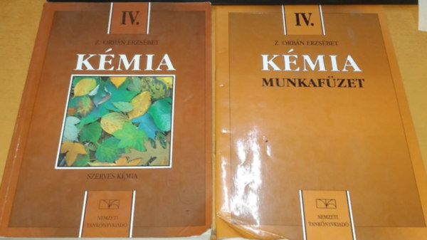 Z. Orb�n Erzs�bet - K�mia IV. (szerves k�mia) + K�mia IV. munkaf�zet (2 kiadv�ny)