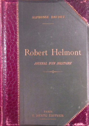 Alphonse Daudet - Robert Helmont. Journal d'un solitaire