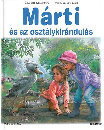 Gilbert Delahaye Marcel Marlier - Mrti s az osztlykirnduls