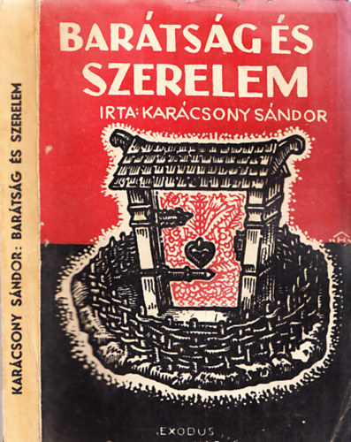 Karácsony Sándor - Barátság és szerelem (III. bővített kiadás)