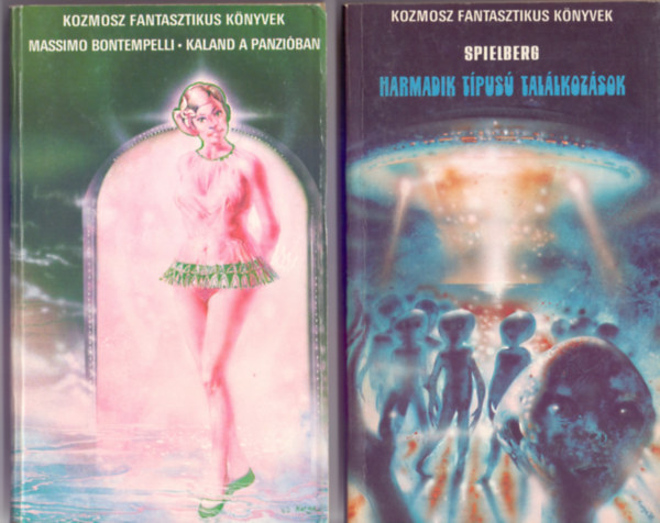 Massimo Bontempelli - Steven Spielberg - Kaland a panzi�ban (Reg�ny �s elbesz�l�sek) + Harmadik tipus� tal�lkoz�sok (2 m�)