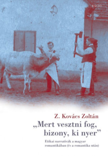 Z.kov�cs Zolt�n - Mert vesztni fog, bizony, ki nyer