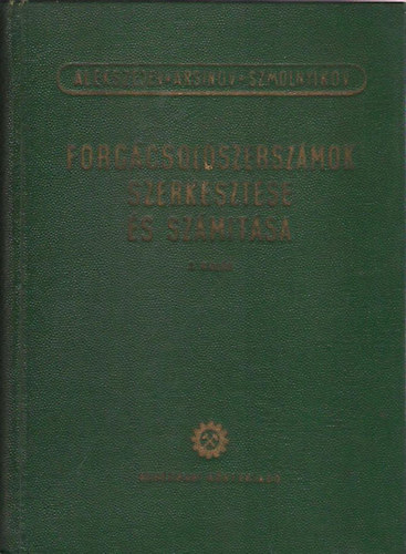 Alekszejev-arsinov-Szmolnyikov - Forgácsolószerszámok szerkesztése és számítása