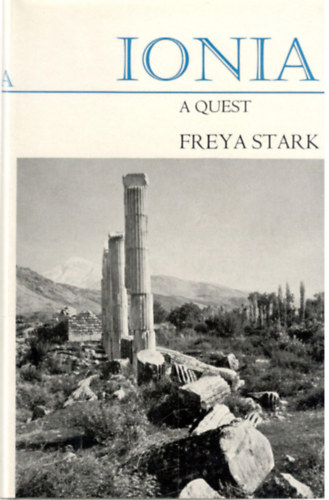 Freya Stark - Ionia - A Quest