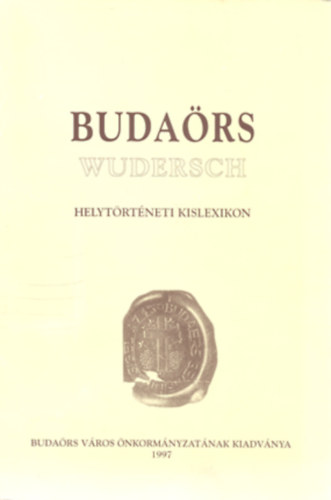 gr.Bercs�nyi Zs., Kiss I. G. Filipszky I. - Buda�rs (helyt�rt�neti kislexikon)