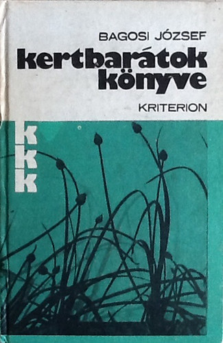 Bagosi Jzsef - Kertbartok knyve