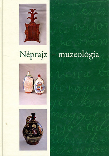 Tth Arnold szerk - Nprajz - muzeolgia