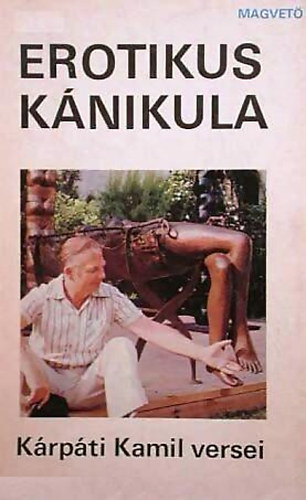 Kárpáti Kamil - Erotikus kánikula