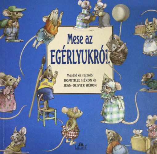 D.-H�ron, Jean-Olivier H�ron - Mese az eg�rlyukr�l
