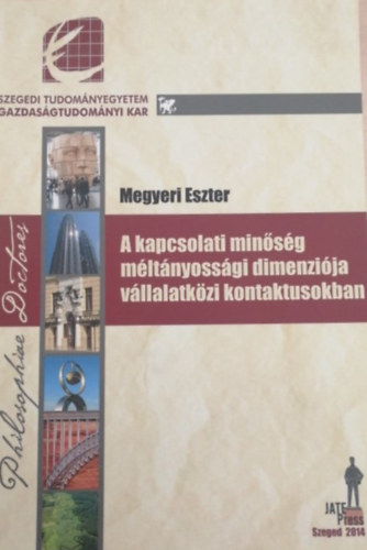 Megyeri Eszter - A kapcsolati min�s�g m�lt�nyoss�gi dimenzi�ja v�llalatk�zi kontaktusokban