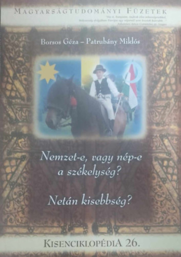 Borsos Gza - Patrubny Mikls - Nemzet-e, vagy np-e a szkelysg? Netn kisebbsg?