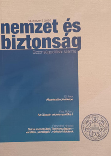 Nemzet �s biztons�g - Biztons�gpolitikai szemle VIII. �vfolyam 2015/2.