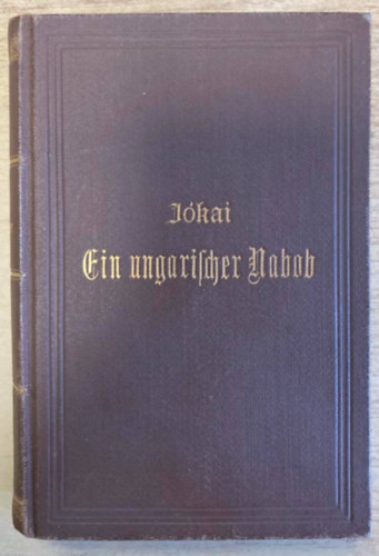 J�kai M�r - Ein Ungarischer Nabob