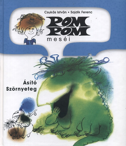 Csuk�s Istv�n - Pom Pom mes�i - �s�t� sz�rnyeteg