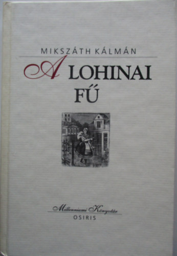 Mikszth Klmn - A lohinai f