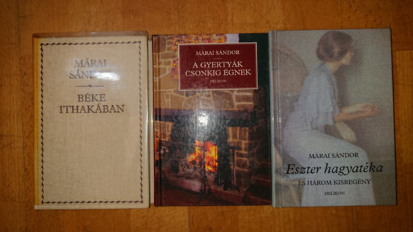 Márai Sándor - 3 könyv Márai Sándor: Béke Ithakában, Eszter hagyatéka, A gyertyák csonkig égnek