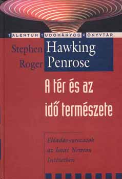 Stephen Hawking; Roger Penrose - A tr s az id termszete