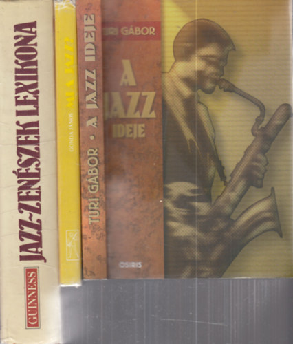 3 db. Jazz-zenei ktet (A jazz ideje + Mi a jazz? + Guinness: Jazz-zenszek lexikona)