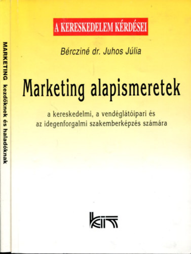 Gondi - Ivnkai - Brczin dr. Juhos Julianna - Marketing kezdknek s haladknak - Marketing alapismeretek