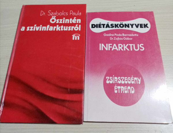Dr. Kuntner M�ria  Szabolcs Paula (szerk.) - �szint�n a sz�vinfarktusr�l + Infarktus - Zs�rszeg�ny �trend (di�t�sk�nyvek)