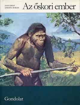 Josef-Burian, Zdenek Wolf - Az �skori ember