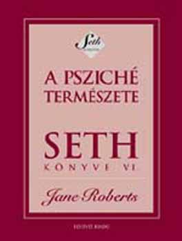 Jane Roberts - Seth knyve VI. - A pszich termszete
