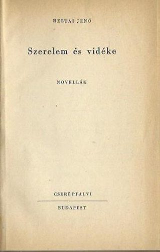 Heltai Jen� - Szerelem  �s vid�ke