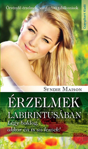 Syndie Maison - �rzelmek labirintus�ban