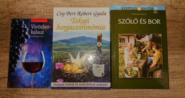 Ursula Geiger Croci, Cey-Bert R�bert Gyula, Proh�szka Ferenc - 3 k�nyv a borkult�r�r�l: V�r�sborkalauz, Tokaji borgasztron�mia, Sz�l� �s bor