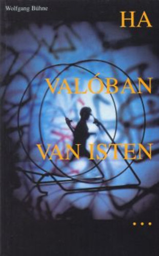 Wolfgang Bhne - Ha valban van Isten...